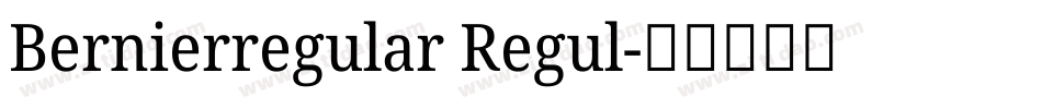 Bernierregular Regul字体转换